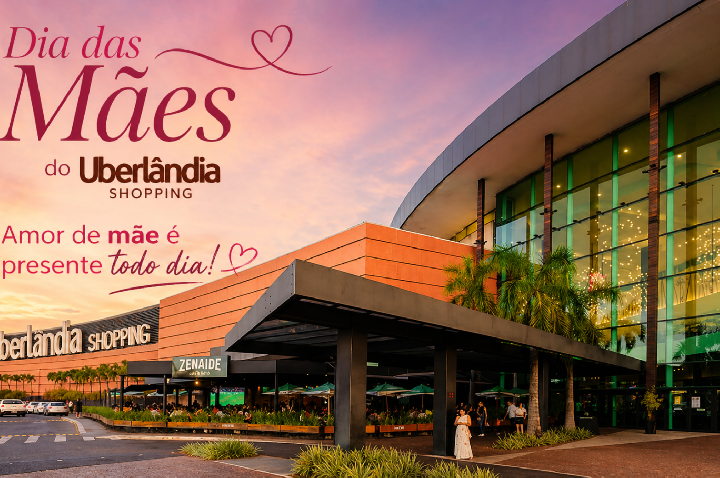 Dia das Mães aquece o varejo e Uberlândia Shopping aposta em campanha com brinde exclusivo