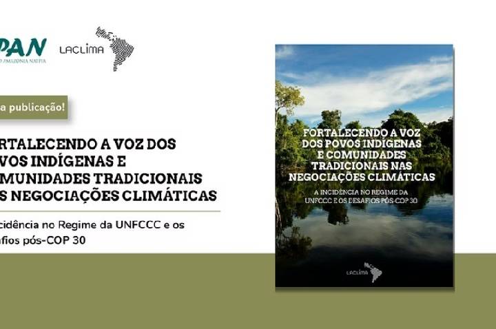 LACLIMA lança relatório sobre povos indígenas pós-COP30