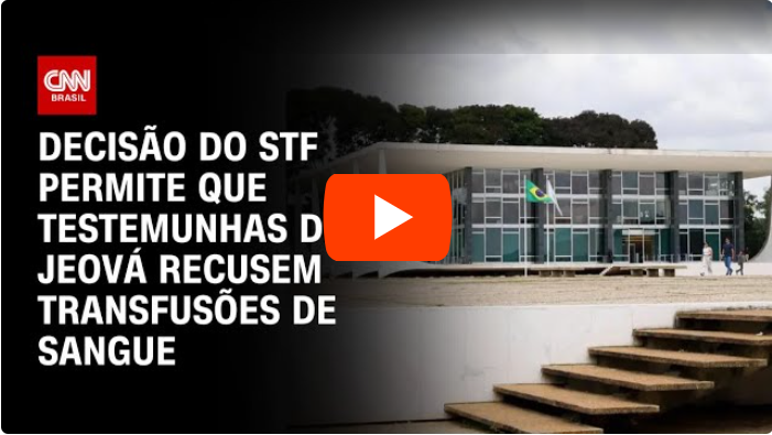 Por unanimidade, STF decide que testemunha de Jeová pode recusar transfusão de sangue