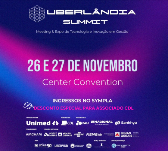 CDL marca presença no Uberlândia Summit com estande interativo e programação diversificada de palestras