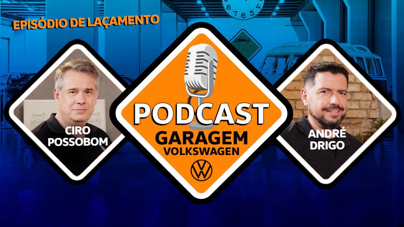 Podcast Garagem Volkswagen estreia às 19h