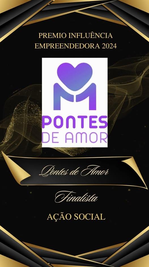 Pontes de Amor é indicada ao Prêmio Influência Empreendedora Idelmo Roberto da Silva na categoria Ação Social