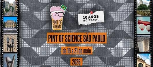 São Paulo brinda à ciência e comemora 10 anos do festival científico Pint of Science no Brasil