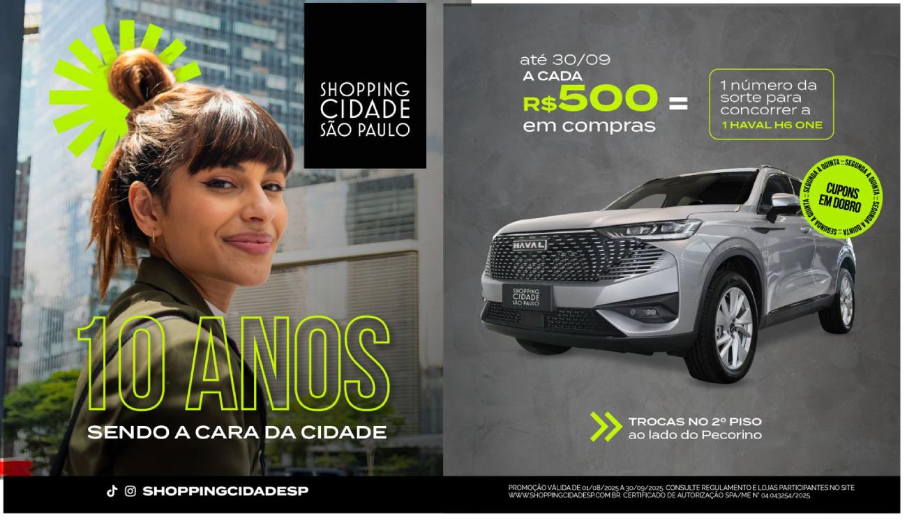 Shopping Cidade São Paulo celebra 10 anos com promoção especial e sorteio de um SUV Haval H6 One