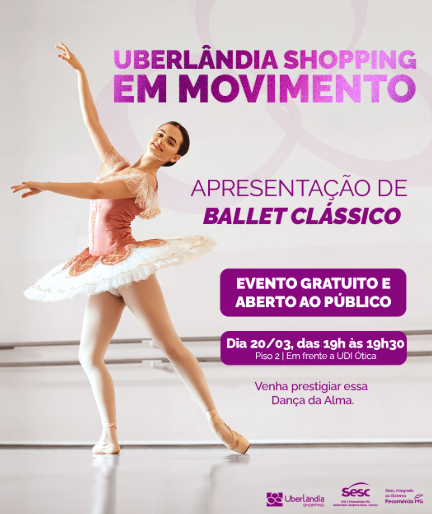 Uberlândia Shopping recebe apresentação gratuita de ballet clássico nesta sexta-feira