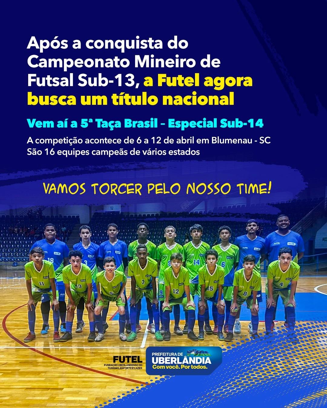 Equipe de futsal da Prefeitura disputa 5ª Taça Brasil – Especial Sub-14 a partir de hoje (6)