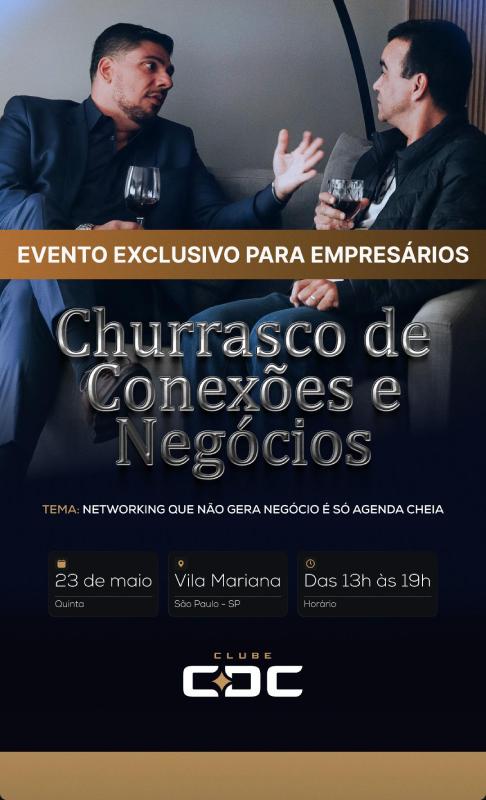 Clube CDC promove churrasco de negócios para empresários e investidores em São Paulo