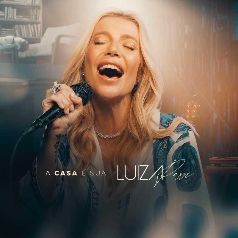 Luiza Possi lança “A Casa É Sua”, novo single do EP Quero Conhecer Jesus