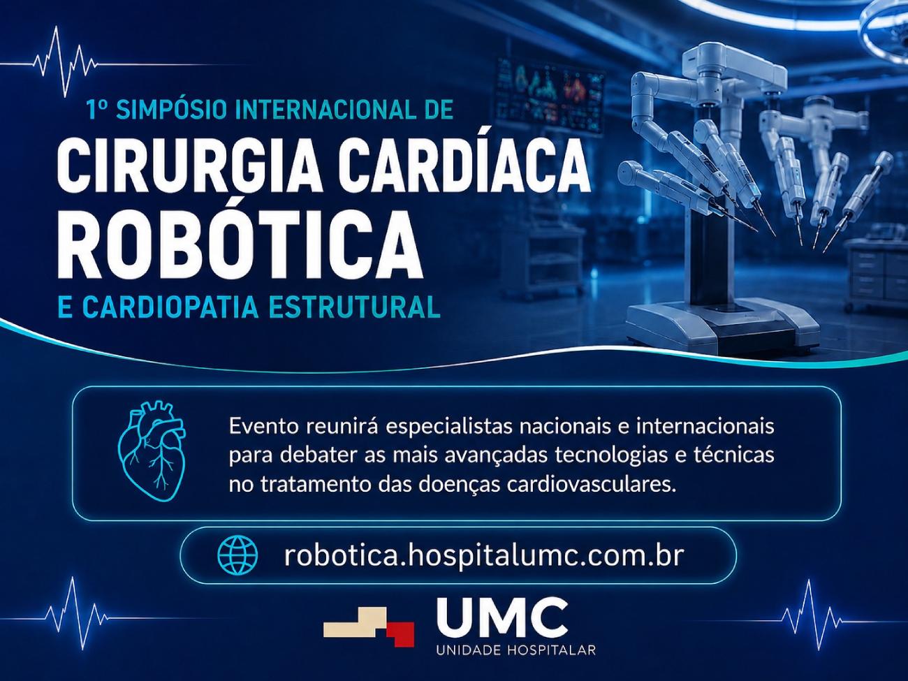 Uberlândia recebe o 1º Simpósio Internacional de Cirurgia Cardíaca Robótica e Cardiopatia Estrutural