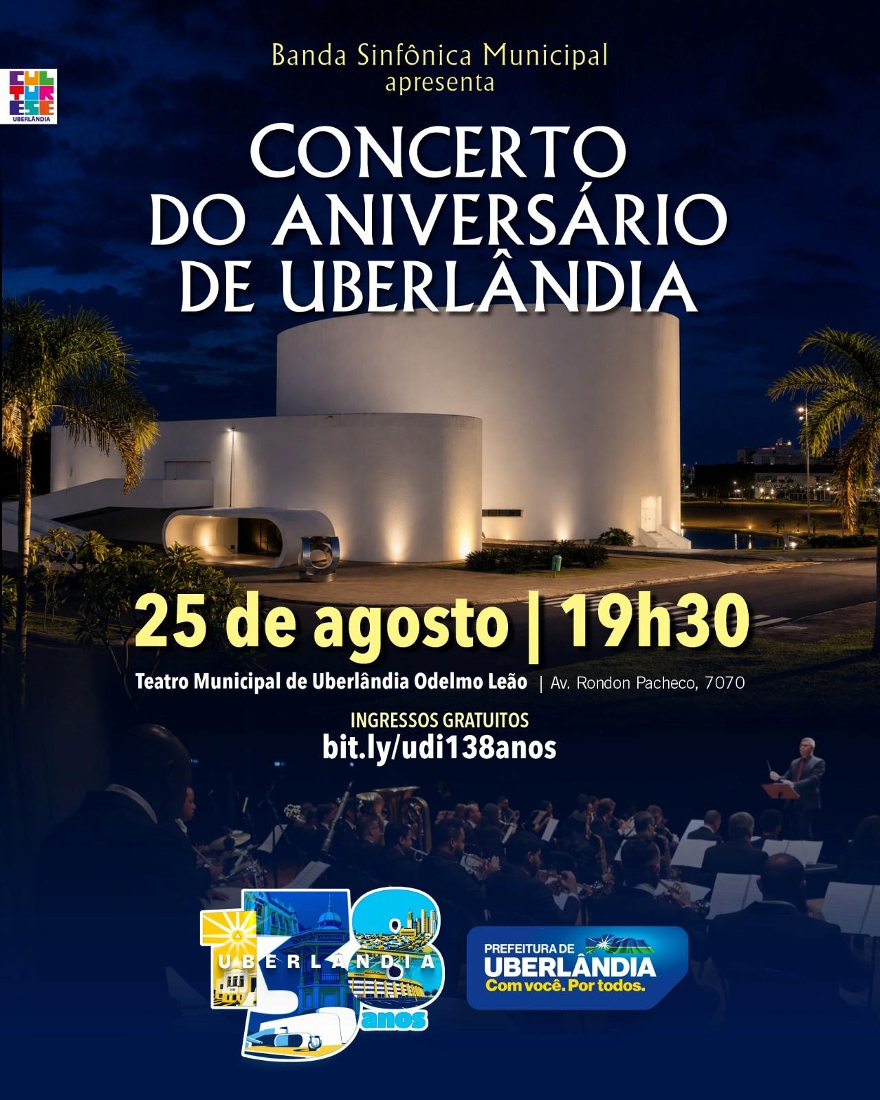 Programação da Prefeitura em comemoração aos 138 anos de Uberlândia tem concerto especial com a Banda Sinfônica Municipal nesta terça (25) 