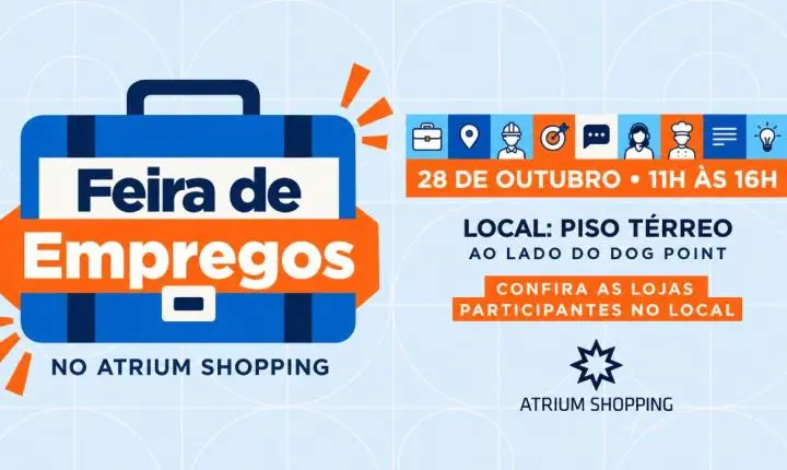 Atrium Shopping realiza Feirão de Empregos nesta quarta-feira