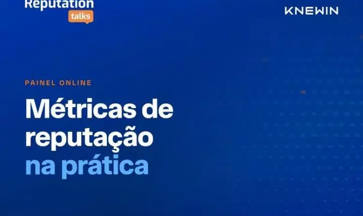 Reputation Talks debate métricas de reputação na prática